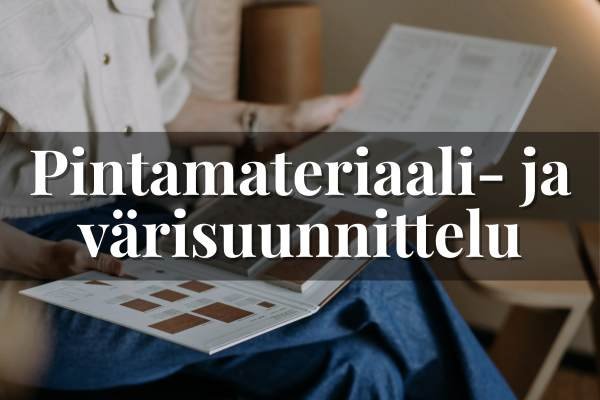 Pintamateriaali- ja värisuunnittelu, materiaalinäytteitä ja harmoninen sävymaailma